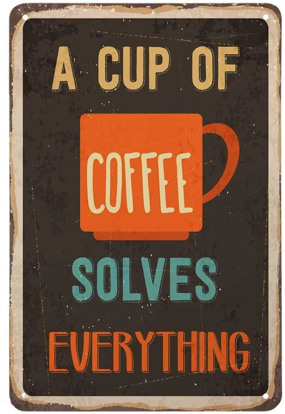 TOPYUN A Cup of Coffee Solves Everything,Handmade Wall Art Metal Vintage Tin Sign BarsRestaurants Cafes Pubs Wall Decor 12x8
TOPYUN A Cup of Coffee Solves Everything,Handmade Wall Art Metal Vintage Tin Sign BarsRestaurants Cafes Pubs Wall Decor 12x8