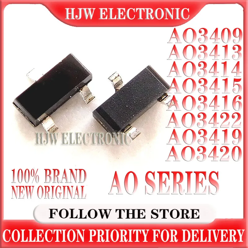 50PCS AO3409 A99T AO3413 AO3414 A0LA AO3415 AO3416 AO3422 AO3419 AO3420 SMD Mosfet Transistor SOT-23 Surface Mount
50PCS AO3409 A99T AO3413 AO3414 A0LA AO3415 AO3416 AO3422 AO3419 AO3420 SMD Mosfet Transistor SOT-23 Surface Mount