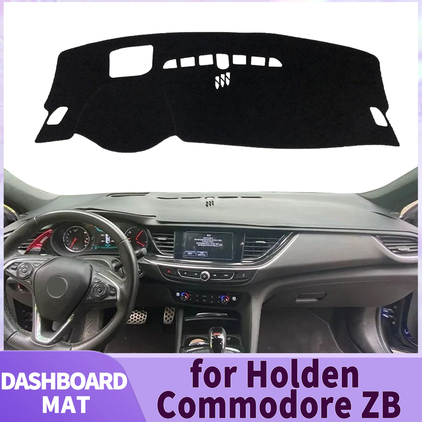 for Holden Commodore ZB Opel Insignia B 2015-2019 Dashmat Car Accessories Dashboard Cover Pad DashMat Sunshade Protective Carpet
for Holden Commodore ZB Opel Insignia B 2015-2019 Dashmat Car Accessories Dashboard Cover Pad DashMat Sunshade Protective Carpet