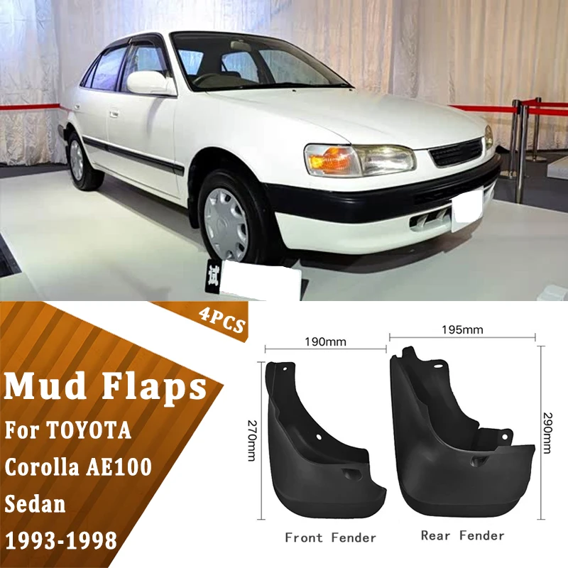 4pcs Car Mud Flaps Fender for TOYOTA Corolla AE100 Sedan 1993-1998 Automotive Tire Mudguards, Waterproof, Mud Splashing Prevent
4pcs Car Mud Flaps Fender for TOYOTA Corolla AE100 Sedan 1993-1998 Automotive Tire Mudguards, Waterproof, Mud Splashing Prevent