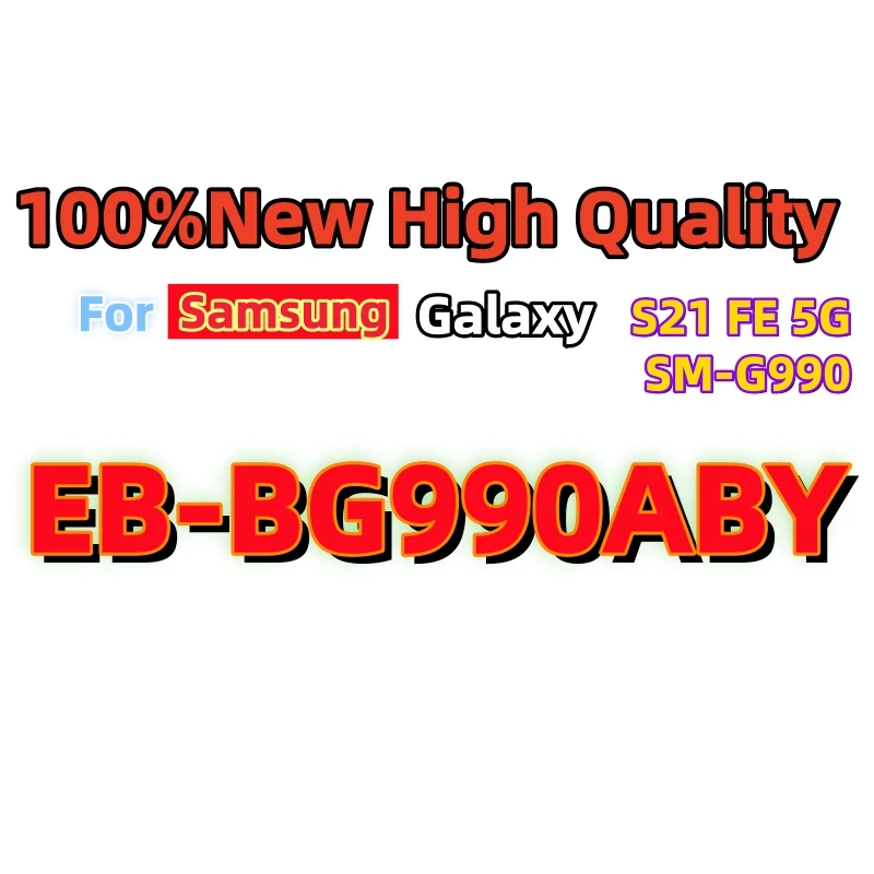 100%New High Quality EB-BG990ABY Replacement Battery For Samsung Galaxy S21 FE 5G SM-G990Phone Battery Fast shipping+Tools
100%New High Quality EB-BG990ABY Replacement Battery For Samsung Galaxy S21 FE 5G SM-G990Phone Battery Fast shipping+Tools
