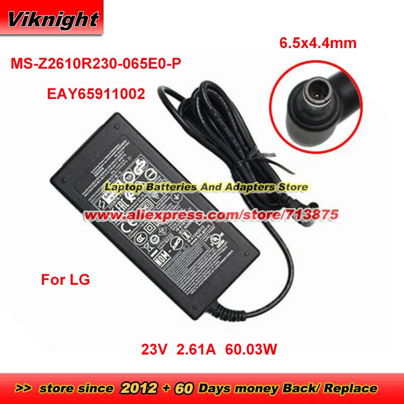 Genuine AC Adapter 23V 2.61A 60.03W for LG MS-Z2610R230-065E0-P EAY65911002 with 6.5x4.4mm Tip Power Supply
Genuine AC Adapter 23V 2.61A 60.03W for LG MS-Z2610R230-065E0-P EAY65911002 with 6.5x4.4mm Tip Power Supply