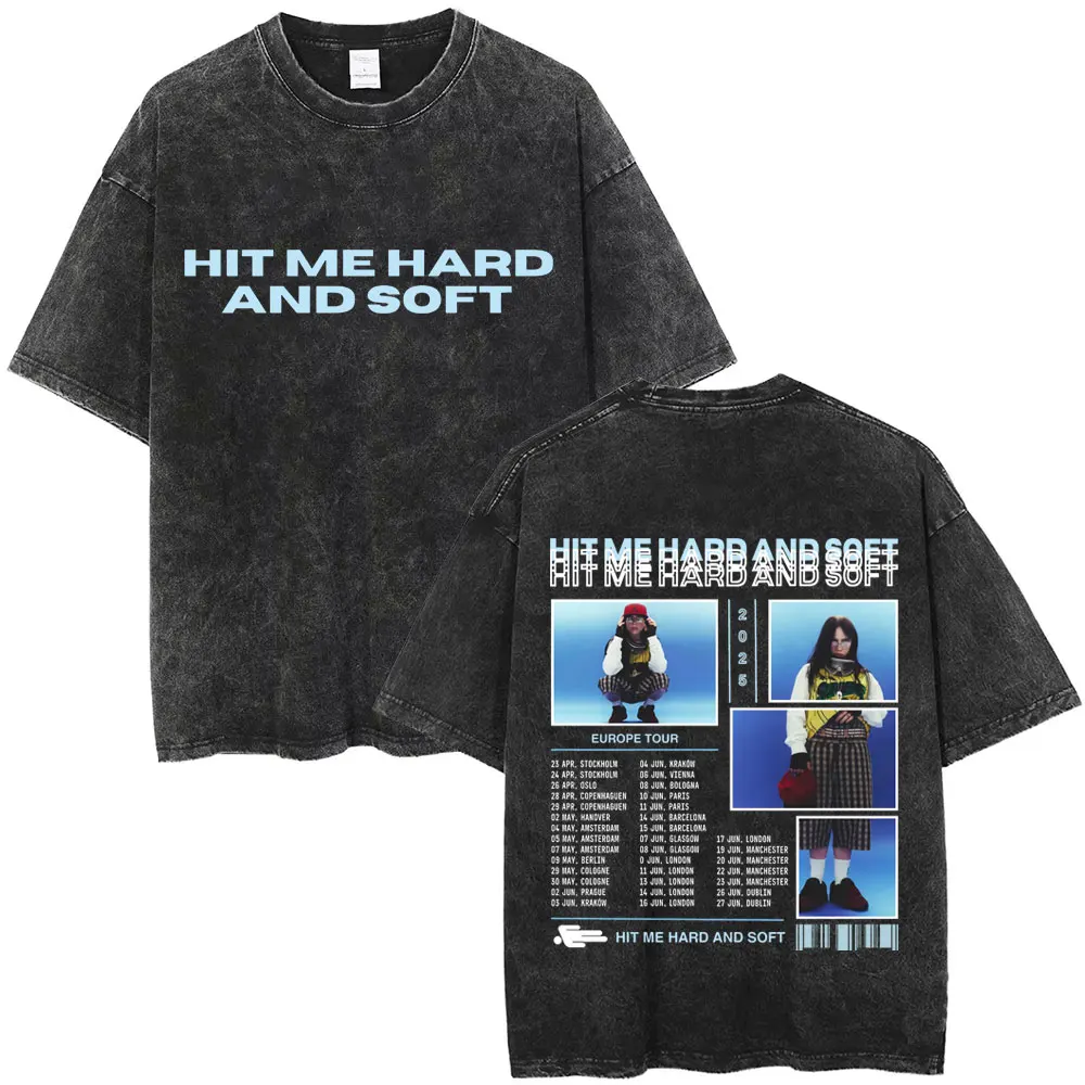 Hit Me Hard and Soft Europe Tour 2025 Vintage Washed T Shirt Men Women Fashion Music T-shirts Hip Hop Oversized Tshirt Fans Gift
Hit Me Hard and Soft Europe Tour 2025 Vintage Washed T Shirt Men Women Fashion Music T-shirts Hip Hop Oversized Tshirt Fans Gift