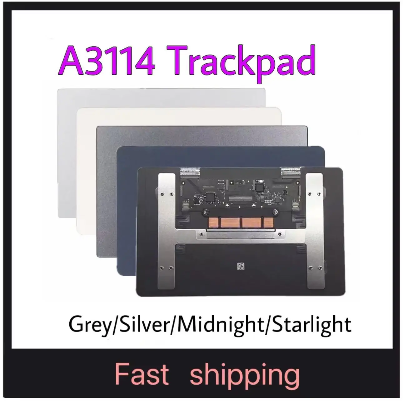821-05168-A Grey Silver Starlight Midnight Touch Touchpad For MacBook Air Retina 15.3" A3114 Trackpad M3 2024 EMC 8612 EMC 9301
821-05168-A Grey Silver Starlight Midnight Touch Touchpad For MacBook Air Retina 15.3" A3114 Trackpad M3 2024 EMC 8612 EMC 9301