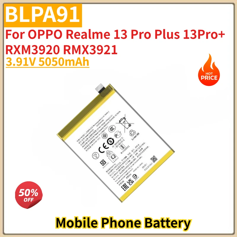 BLPA91 High Quality Phone Battery 3.91V 5050mAh For OPPO Realme 13 Pro Plus 13Pro+ RXM3920 RMX3921 Brand New Replacement Battery
BLPA91 High Quality Phone Battery 3.91V 5050mAh For OPPO Realme 13 Pro Plus 13Pro+ RXM3920 RMX3921 Brand New Replacement Battery