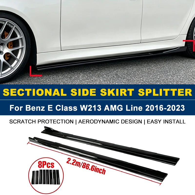 2.2M/86.6" Side Skirts Extension Rocker Panel Splitter For Mercedes Benz E Class W213 AMG Line 2016-2023 2017 2018 ABS Plastic
2.2M/86.6" Side Skirts Extension Rocker Panel Splitter For Mercedes Benz E Class W213 AMG Line 2016-2023 2017 2018 ABS Plastic