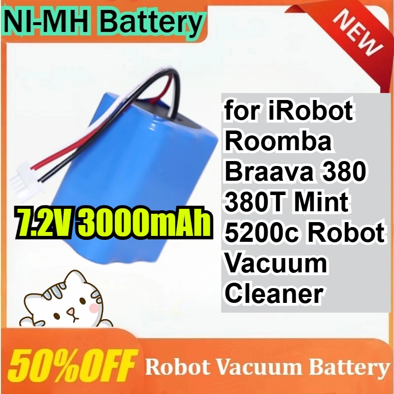 7.2V 3000mAh NI-MH Battery for iRobot Roomba Braava 380 380T Mint 5200c Robot Vacuum Cleaner Battery
7.2V 3000mAh NI-MH Battery for iRobot Roomba Braava 380 380T Mint 5200c Robot Vacuum Cleaner Battery