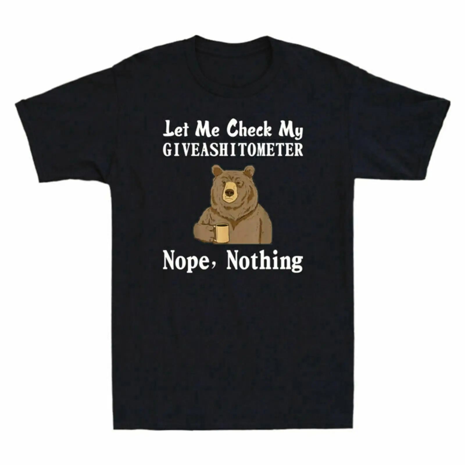 Men's Bear Drinking Coffee Let Me Check My Giveashitometer Nope Nothing T-Shirt Black Anime Graphic T-shirts for Men Cloth
Men's Bear Drinking Coffee Let Me Check My Giveashitometer Nope Nothing T-Shirt Black Anime Graphic T-shirts for Men Cloth