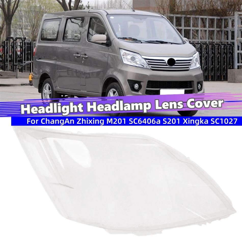 For ChangAn Zhixing M201 SC6406a S201 Xingka SC1027 Car Front Headlight Lens Cover Dust Cover For Headlights Glass replacement
For ChangAn Zhixing M201 SC6406a S201 Xingka SC1027 Car Front Headlight Lens Cover Dust Cover For Headlights Glass replacement