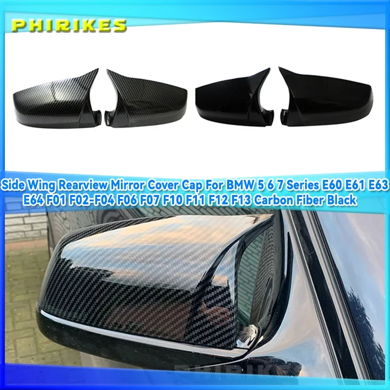 Side Wing Rearview Mirror Cover Cap For BMW 5 6 7 Series E60 E61 E63 E64 F01 F02-F04 F06 F07 F10 F11 F12 F13 Carbon Fiber Black
Side Wing Rearview Mirror Cover Cap For BMW 5 6 7 Series E60 E61 E63 E64 F01 F02-F04 F06 F07 F10 F11 F12 F13 Carbon Fiber Black