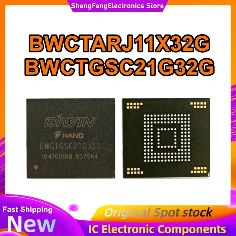 BWCTARJ11X32G BWCTGSC21G32G Storage 32GB flash memory granules 153FBGA IC New Original in Stock
BWCTARJ11X32G BWCTGSC21G32G Storage 32GB flash memory granules 153FBGA IC New Original in Stock