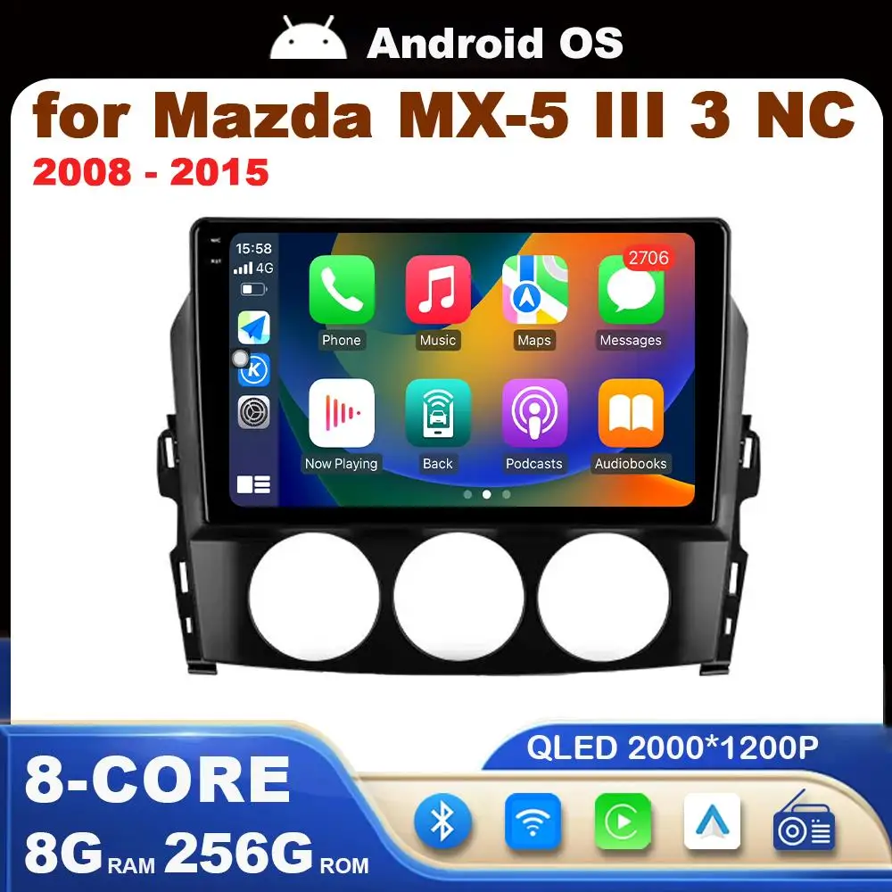 Carplay GPS Navi Android System for Mazda MX-5 III 3 NC 2008 - 2015 Car Radio Multimedia Player 2.5D Screen Head Unit WiFi BT 4G
Carplay GPS Navi Android System for Mazda MX-5 III 3 NC 2008 - 2015 Car Radio Multimedia Player 2.5D Screen Head Unit WiFi BT 4G