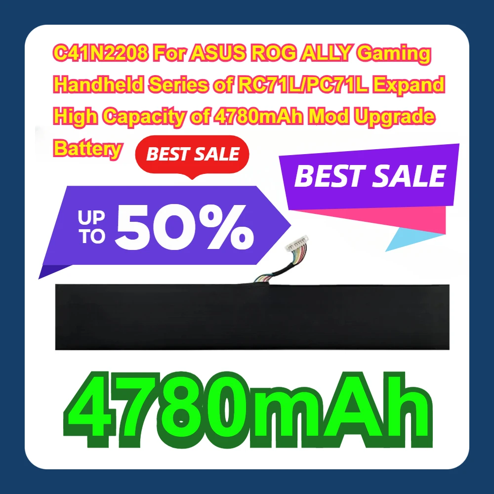4780mAh C41N2208 For ASUS ROG ALLY Gaming Handheld Series of RC71L/PC71L Expand High Capacity of 4780mAh Mod Upgrade Battery
4780mAh C41N2208 For ASUS ROG ALLY Gaming Handheld Series of RC71L/PC71L Expand High Capacity of 4780mAh Mod Upgrade Battery
