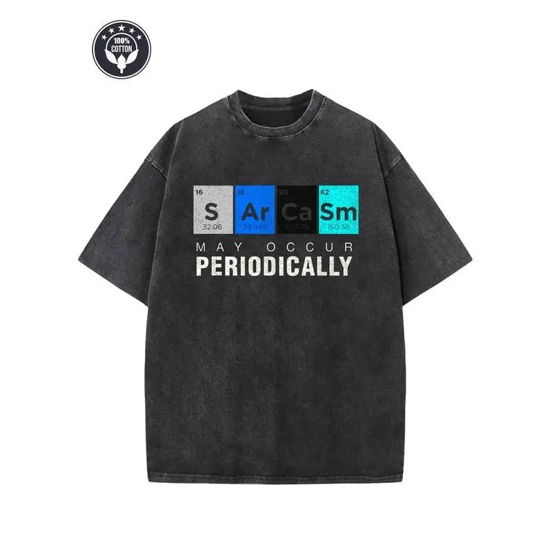 Funny Sarcasm T-Shirt Unisex Washed Retro Science Humor Graphic Tee Geek Periodic Table Gift Cotton Top
Funny Sarcasm T-Shirt Unisex Washed Retro Science Humor Graphic Tee Geek Periodic Table Gift Cotton Top