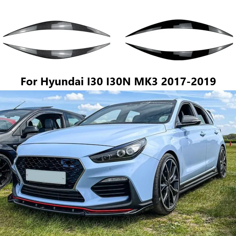 Car Front Headlight Eyebrows For Hyundai i30 i30N MK3 2017-2019 Eyelids Trim Cover Stickers Auto Body Kits Car Accessories
Car Front Headlight Eyebrows For Hyundai i30 i30N MK3 2017-2019 Eyelids Trim Cover Stickers Auto Body Kits Car Accessories
