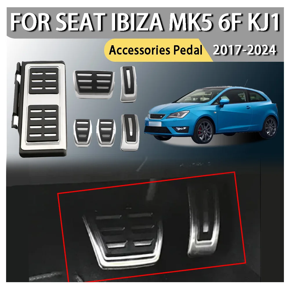 Car Styling Car Upgrade Accessories Pedal For SEAT Ibiza Mk5 6F KJ1 2017 2018 2019 2020 2021 2022 2023 2024 Car Decoration
Car Styling Car Upgrade Accessories Pedal For SEAT Ibiza Mk5 6F KJ1 2017 2018 2019 2020 2021 2022 2023 2024 Car Decoration