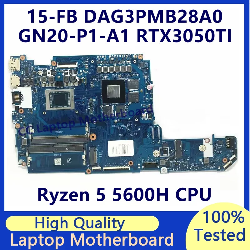 DAG3PMB28A0 Mainboard For HP 15-FB Laptop Motherboard With Ryzen 5 5600H CPU GN20-P1-A1 RTX3050TI 100% Fully Tested Working Well
DAG3PMB28A0 Mainboard For HP 15-FB Laptop Motherboard With Ryzen 5 5600H CPU GN20-P1-A1 RTX3050TI 100% Fully Tested Working Well