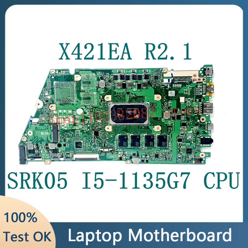 X421EA R2.1 High Quality Mainboard For ASUS X421EA Laptop Motherboard With SRK05 I5-1135G7 CPU 8GB 100% Full Tested Working Good
X421EA R2.1 High Quality Mainboard For ASUS X421EA Laptop Motherboard With SRK05 I5-1135G7 CPU 8GB 100% Full Tested Working Good