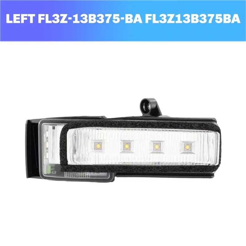 A85E-Car Side Lights Reversing Mirrors Turn Signals Left FL3Z-13B375-BA FL3Z13B375BA For Ford F-150 2015-2020
A85E-Car Side Lights Reversing Mirrors Turn Signals Left FL3Z-13B375-BA FL3Z13B375BA For Ford F-150 2015-2020