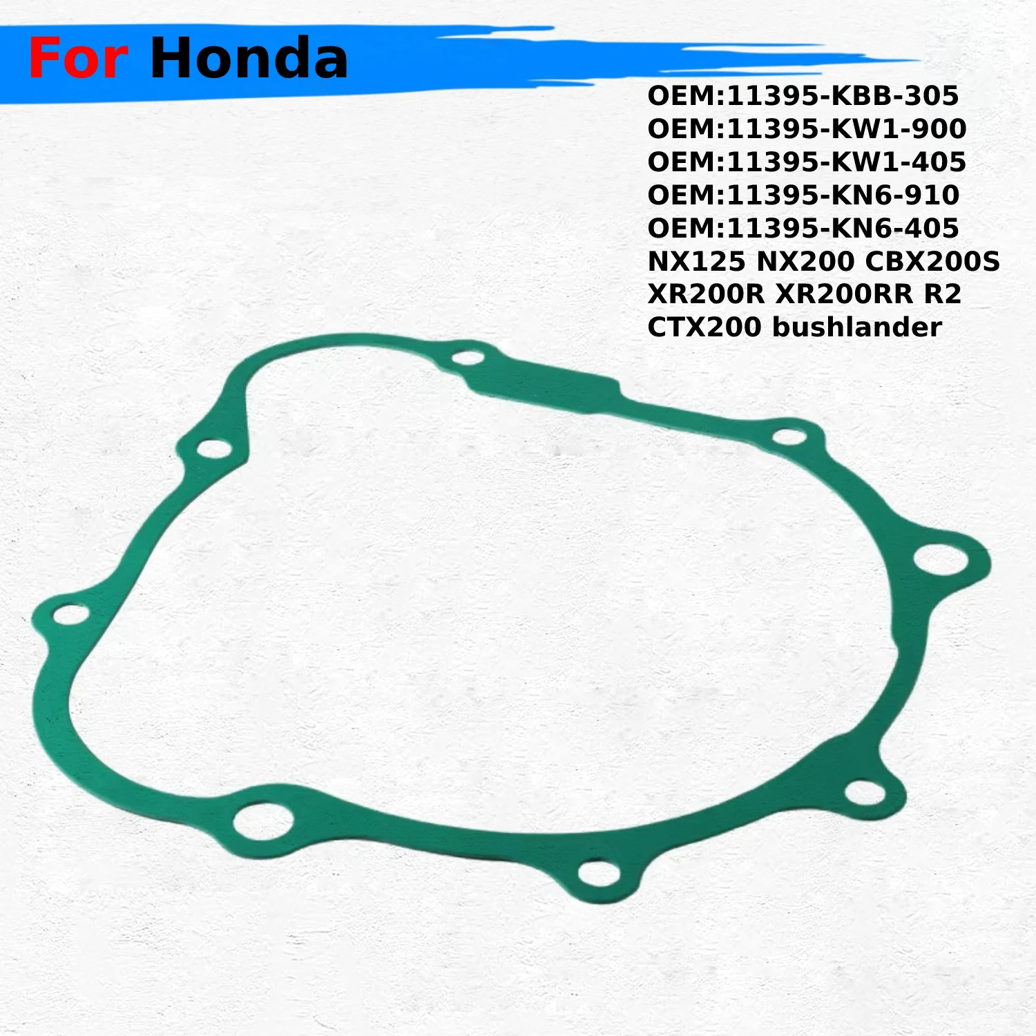 Motorcycle Clutch Cover Gasket 11395-KBB-305 11395-KW1-900 11395-KW1-405 11395-KN6-910 For Honda NX125/NX200/XR200R/CTX20/CBX200
Motorcycle Clutch Cover Gasket 11395-KBB-305 11395-KW1-900 11395-KW1-405 11395-KN6-910 For Honda NX125/NX200/XR200R/CTX20/CBX200