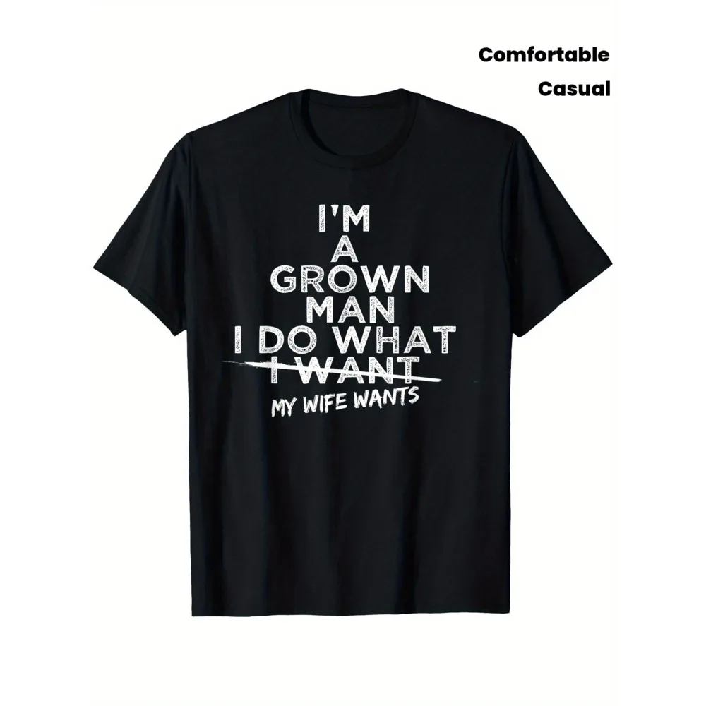 Funny "I'm A Grown for I Do What My Wife Wants" Husband Gift T-Shirt - Men's Marriage Humor Apparel with Wife Quote, Comfortable Round Neck Short Sleeve Casual Tee, All-Season Couple Gift Idea for Birthdays & (Black/White)
Funny "I'm A Grown for I Do What My Wife Wants" Husband Gift T-Shirt - Men's Marriage Humor Apparel with Wife Quote, Comfortable Round Neck Short Sleeve Casual Tee, All-Season Couple Gift Idea for Birthdays & (Black/White)