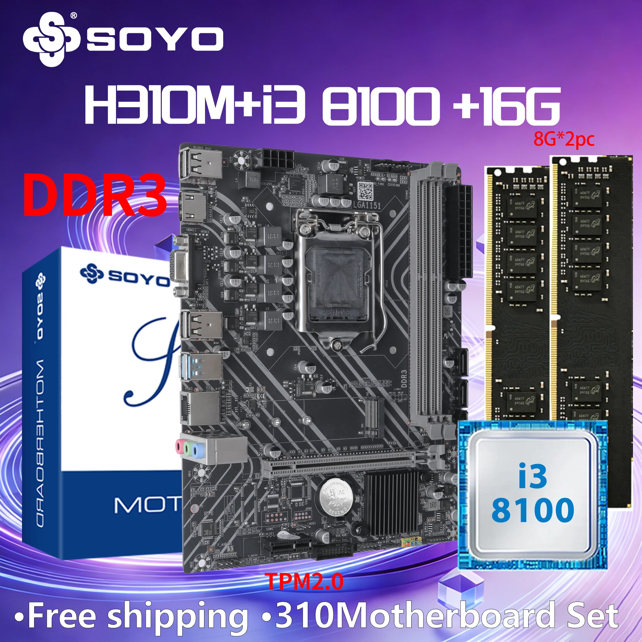 SOYO H310M DDR3 Motherboard i3 8100 CPU 16G=8G*2 RAM Intel LGA1151 TPM2.0 Computer Combo Kit Xeon PC GAME PCIE3.0*16 Mainboard
SOYO H310M DDR3 Motherboard i3 8100 CPU 16G=8G*2 RAM Intel LGA1151 TPM2.0 Computer Combo Kit Xeon PC GAME PCIE3.0*16 Mainboard
