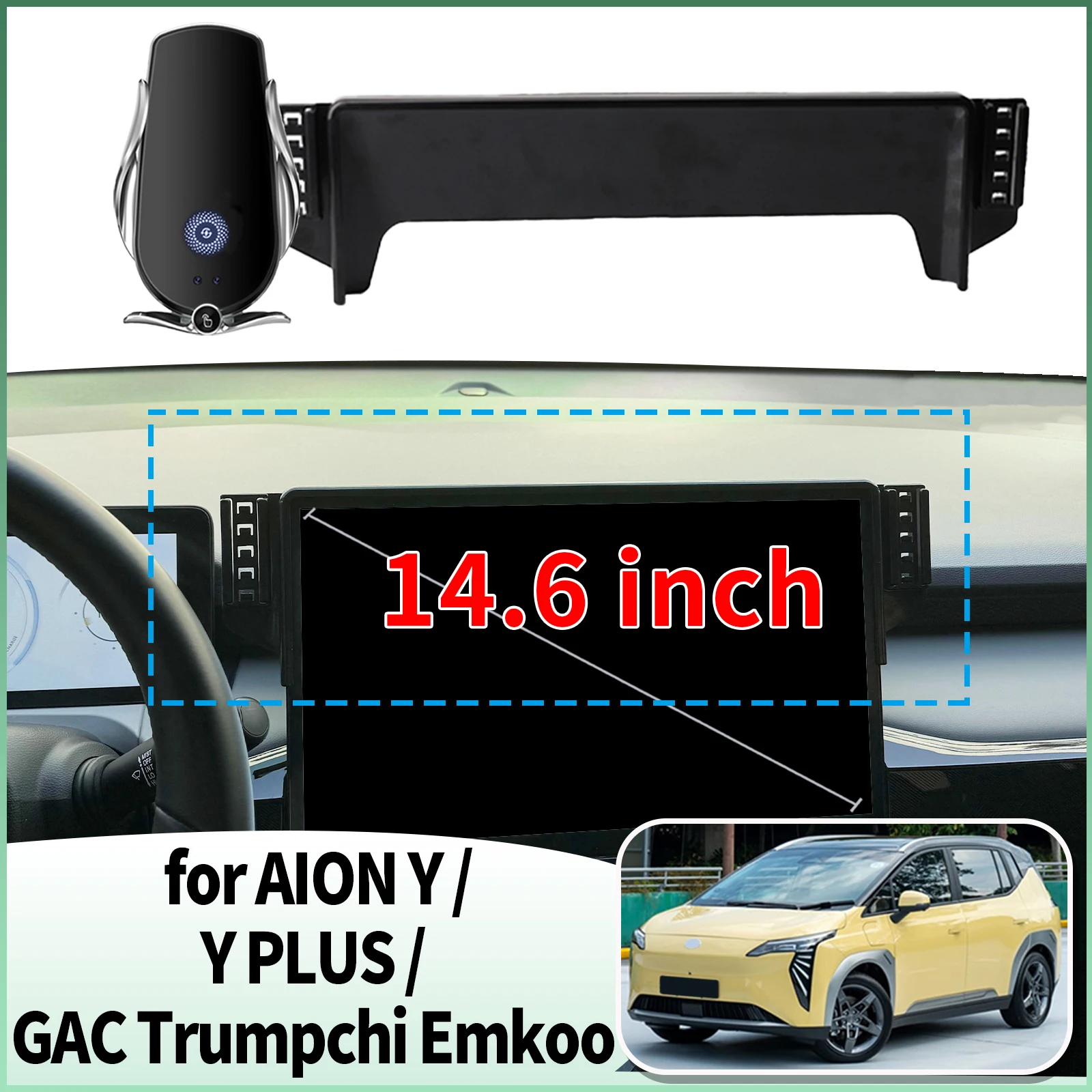 for AION Y/ Y PLUS/ GAC Trumpchi Emkoo 14.6 inches Specific Dashboard Navigation Phone Holder Mount Design Car accessoires
for AION Y/ Y PLUS/ GAC Trumpchi Emkoo 14.6 inches Specific Dashboard Navigation Phone Holder Mount Design Car accessoires
