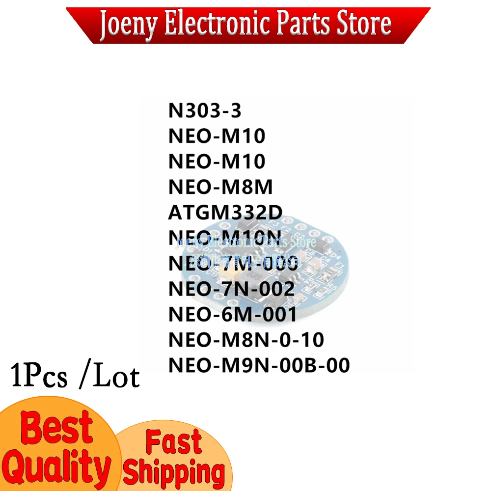 N303-3 NEO-M10 NEO-M8M NEO-M10N ATGM332D NEO-7N-002 NEO-6M-001 NEO-7M-000 NEO-M8N-0-10 NEO-M9N-00B-00 GPS GNSS Navigation module
N303-3 NEO-M10 NEO-M8M NEO-M10N ATGM332D NEO-7N-002 NEO-6M-001 NEO-7M-000 NEO-M8N-0-10 NEO-M9N-00B-00 GPS GNSS Navigation module
