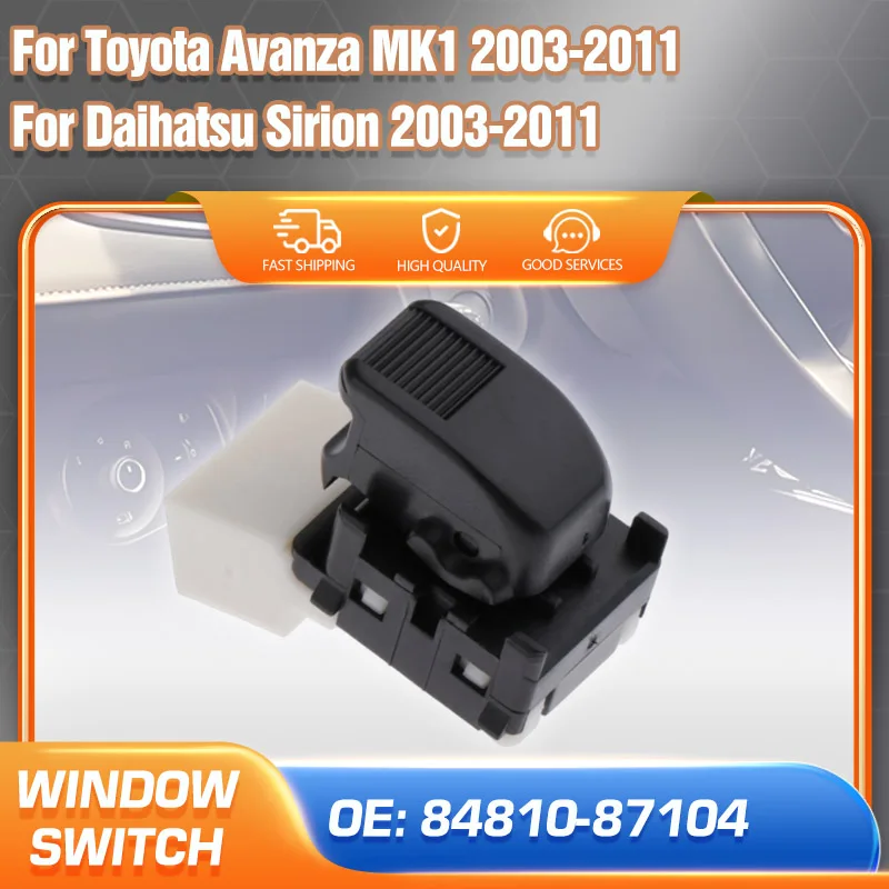 For 2003 2004 2005 2006 2007 2008 2009 2010 2011 Toyota Avanza Daihatsu Sirion Power Window Switch Lifter Button 84810-87104
For 2003 2004 2005 2006 2007 2008 2009 2010 2011 Toyota Avanza Daihatsu Sirion Power Window Switch Lifter Button 84810-87104