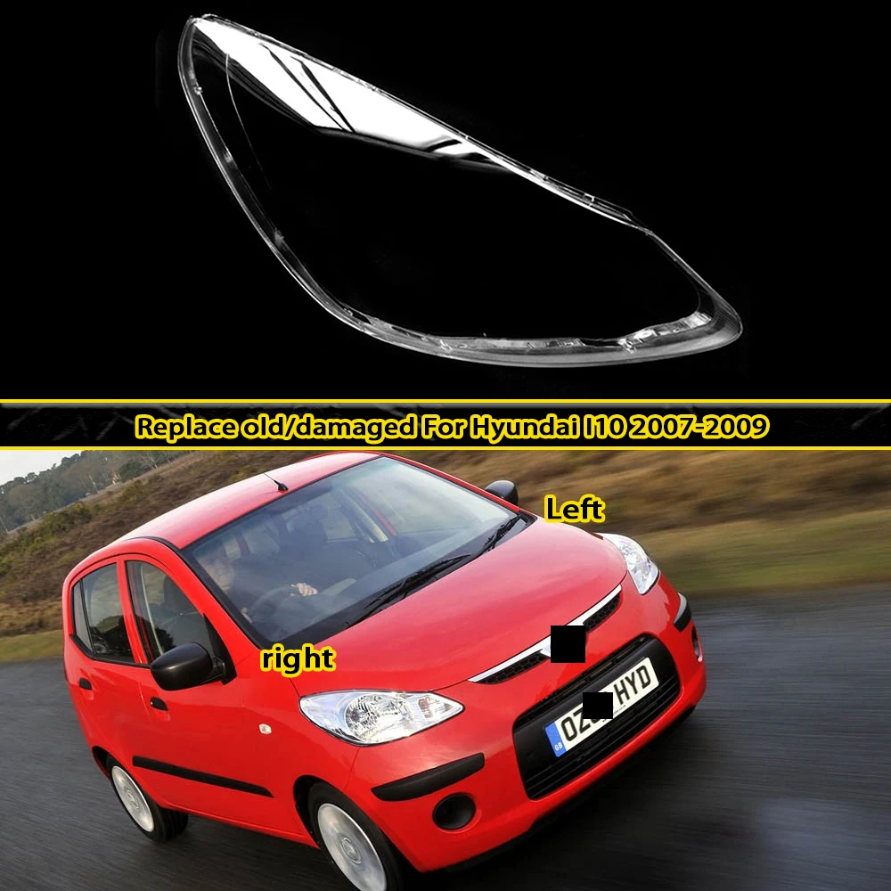 Headlight Cover Shade Headlamp Shell For Hyundai I10 2007 2008 2009 Transparent Lampshade Lens Auto Replacement Parts
Headlight Cover Shade Headlamp Shell For Hyundai I10 2007 2008 2009 Transparent Lampshade Lens Auto Replacement Parts