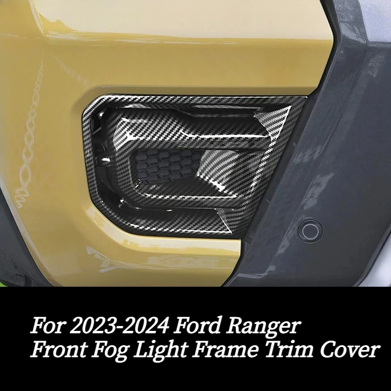 For 2023-2024 Ford Ranger Front Fog Light Frame Trim Cover Carbon Fiber Exterior Modification Protective Accessories
For 2023-2024 Ford Ranger Front Fog Light Frame Trim Cover Carbon Fiber Exterior Modification Protective Accessories
