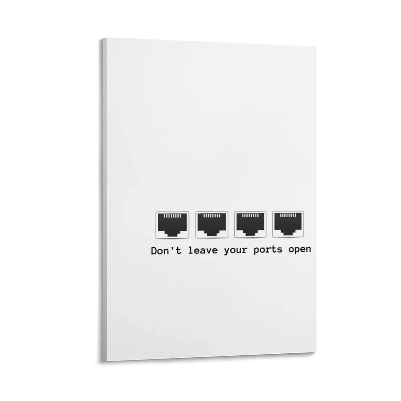 Don't leave your ports open 2.0 | Hacker design Canvas Painting stickers & posters painting nordic home decor
Don't leave your ports open 2.0 | Hacker design Canvas Painting stickers & posters painting nordic home decor