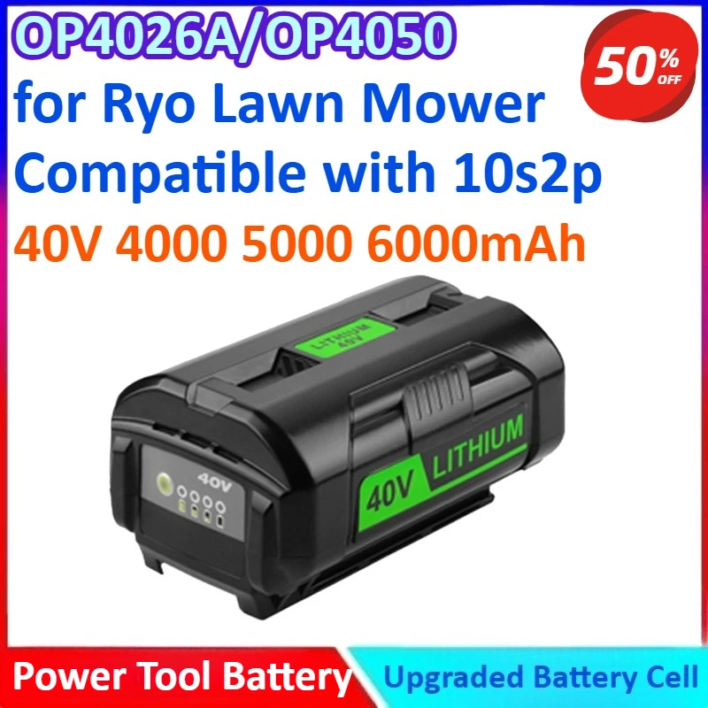 OP4026A/OP4050 40V 4000/5000/6000mAh New Power Tool Replaceable Lithium-ion Battery for Ryo Lawn Mower Compatible with 10s2p
OP4026A/OP4050 40V 4000/5000/6000mAh New Power Tool Replaceable Lithium-ion Battery for Ryo Lawn Mower Compatible with 10s2p
