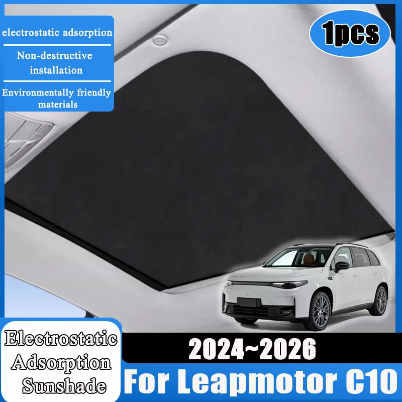 1PCS Electrostatic Adsorption For Leapmotor C10 2024 2025 2026 Accessories Car Sunshade Sticker Silicone Anti-UV Sunroof Covers 
1PCS Electrostatic Adsorption For Leapmotor C10 2024 2025 2026 Accessories Car Sunshade Sticker Silicone Anti-UV Sunroof Covers