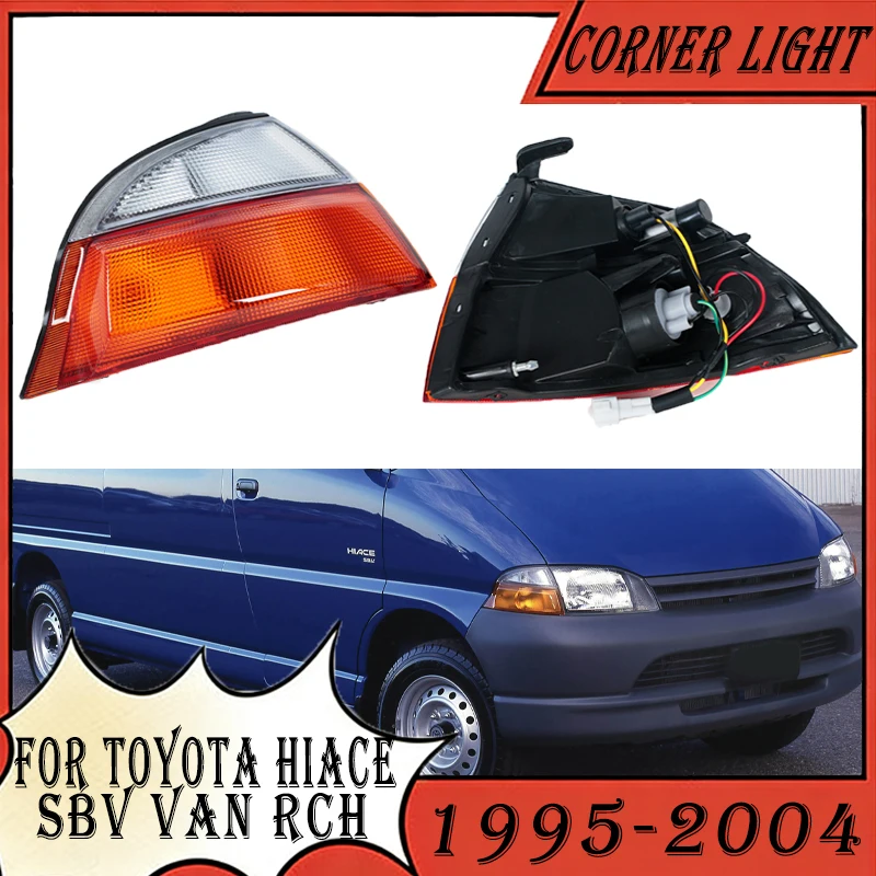 Car Front Bumper Corner Light For Toyota Hiace SBV Van RCH 1995 1996 1997 1998 1999-2004 Signal Light Warning Light Headlight
Car Front Bumper Corner Light For Toyota Hiace SBV Van RCH 1995 1996 1997 1998 1999-2004 Signal Light Warning Light Headlight
