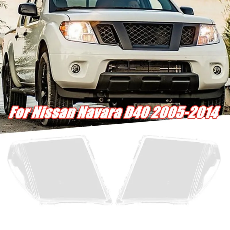 For Nissan Navara D40 2005-2014 Car Lamp Housing Headlight Shell Lamp Shade Transparent Lens Cover Headlight Cover
For Nissan Navara D40 2005-2014 Car Lamp Housing Headlight Shell Lamp Shade Transparent Lens Cover Headlight Cover