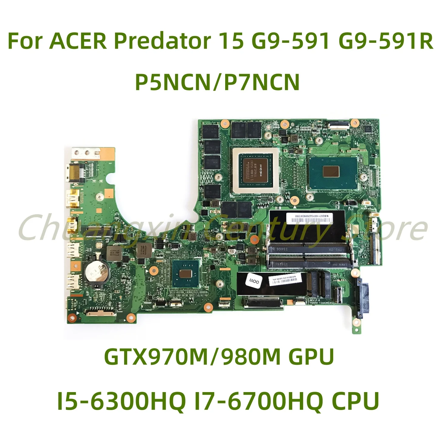 For ACER Predator 15 G9-591 G9-591R G9-592 G9-791 G9000 Laptop motherboard P5NCN/P7NCN with I5 I7 CPU GTX970M/980M GPU 100% Test
For ACER Predator 15 G9-591 G9-591R G9-592 G9-791 G9000 Laptop motherboard P5NCN/P7NCN with I5 I7 CPU GTX970M/980M GPU 100% Test