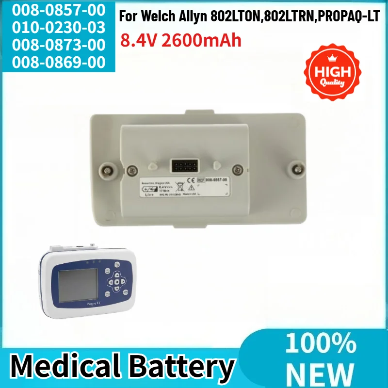 008-0857-00 008-0873-00 008-0869-00 High Quality Medical Battery 8.4V 2600mAh For Welch Allyn 802LTON 802LTRN PROPAQ-LT
008-0857-00 008-0873-00 008-0869-00 High Quality Medical Battery 8.4V 2600mAh For Welch Allyn 802LTON 802LTRN PROPAQ-LT