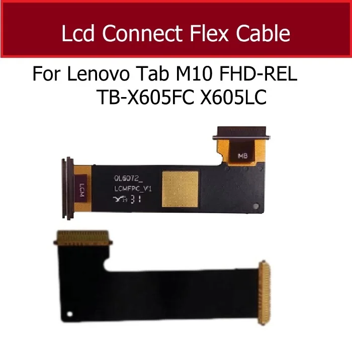 Гибкий кабель для подключения ЖК-дисплея для Lenovo Tab M10 FHD-REL TB-X605FC X605LC, материнская плата планшета, замена гибкой ленты FPC
Гибкий кабель для подключения ЖК-дисплея для Lenovo Tab M10 FHD-REL TB-X605FC X605LC, материнская плата планшета, замена гибкой ленты FPC