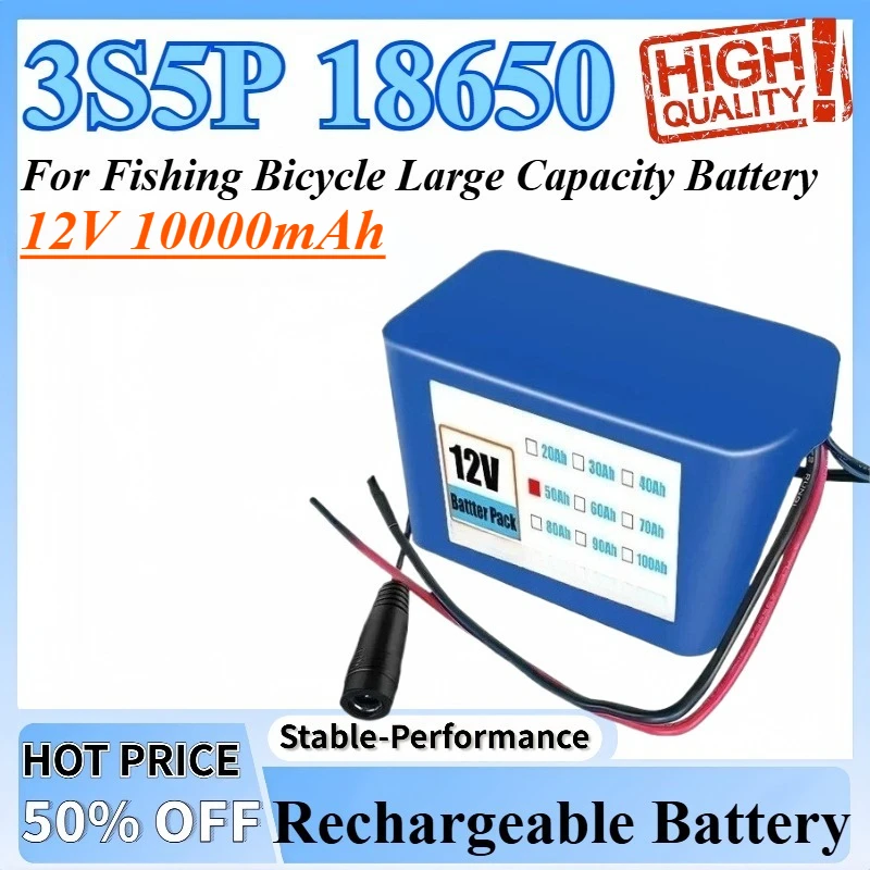 12V 10Ah 3S5P 18650 Lithium Battery Pack Rechargeable Battery with BMS 12.6V Charger For Fishing Bicycle Large Capacity Battery
12V 10Ah 3S5P 18650 Lithium Battery Pack Rechargeable Battery with BMS 12.6V Charger For Fishing Bicycle Large Capacity Battery