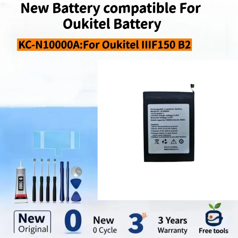 New Battery Compatible For Oukitel IIIF150 B2 KC-N10000A 10000mAh Mobile Phone Batteries + Free Tools
New Battery Compatible For Oukitel IIIF150 B2 KC-N10000A 10000mAh Mobile Phone Batteries + Free Tools