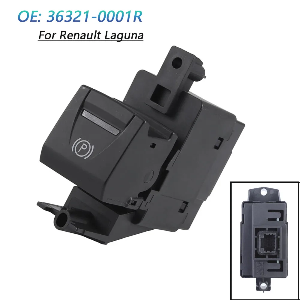 36321-0001R 363210001R для Renault Laguna, электронный ручной тормоз, кнопка парковки, автомобильные принадлежности, черный, 1 шт.
36321-0001R 363210001R для Renault Laguna, электронный ручной тормоз, кнопка парковки, автомобильные принадлежности, черный, 1 шт.