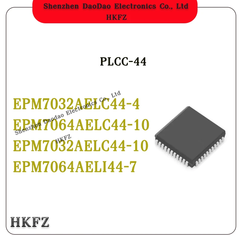 EPM7032AELC44-4 EPM7064AELC44-10 EPM7032AELC44-10 EPM7064AELI44-7 IC Chip PLCC-44
EPM7032AELC44-4 EPM7064AELC44-10 EPM7032AELC44-10 EPM7064AELI44-7 IC Chip PLCC-44