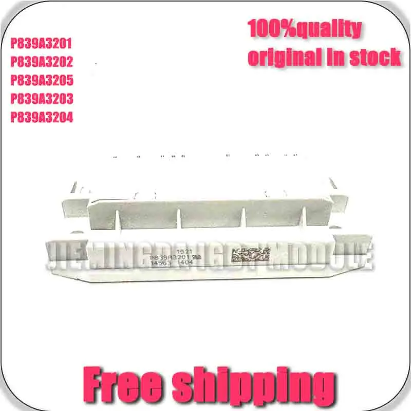 P839A3201 P839A3202 P839A3205 P839A3203 P839A3204 New AnD OriGInaL MOdulE
P839A3201 P839A3202 P839A3205 P839A3203 P839A3204 New AnD OriGInaL MOdulE