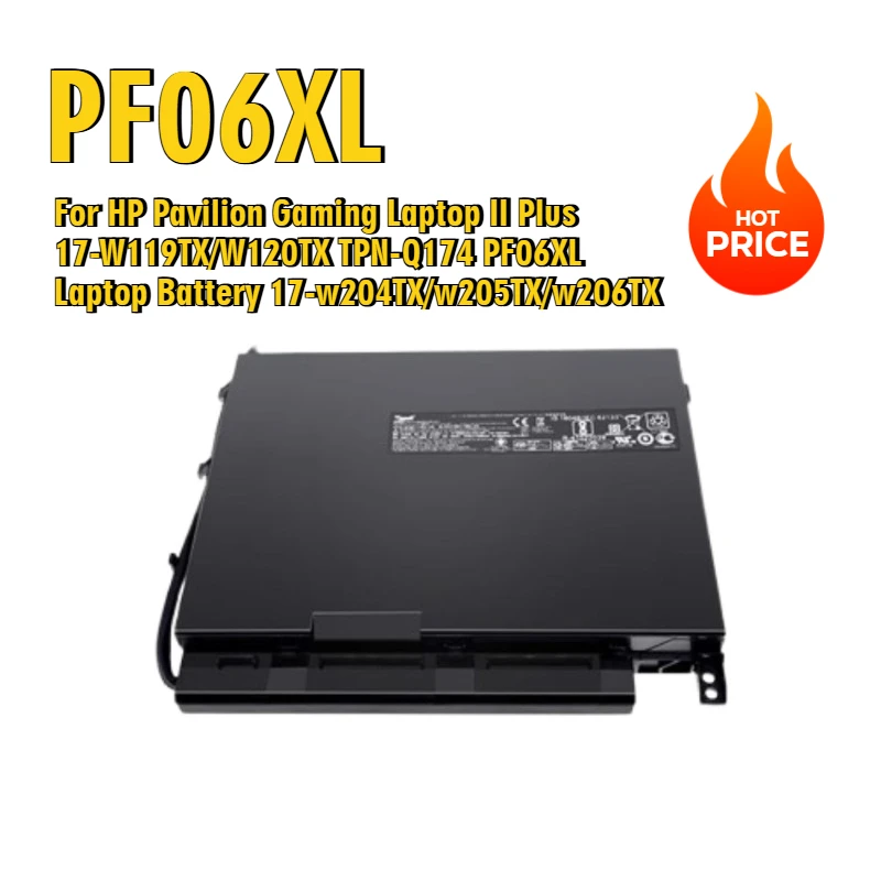 For HP Pavilion Gaming Laptop II Plus 17-W119TX/W120TX TPN-Q174 PF06XL 17-w204TX/w205TX/w206TX Laptop Battery
For HP Pavilion Gaming Laptop II Plus 17-W119TX/W120TX TPN-Q174 PF06XL 17-w204TX/w205TX/w206TX Laptop Battery