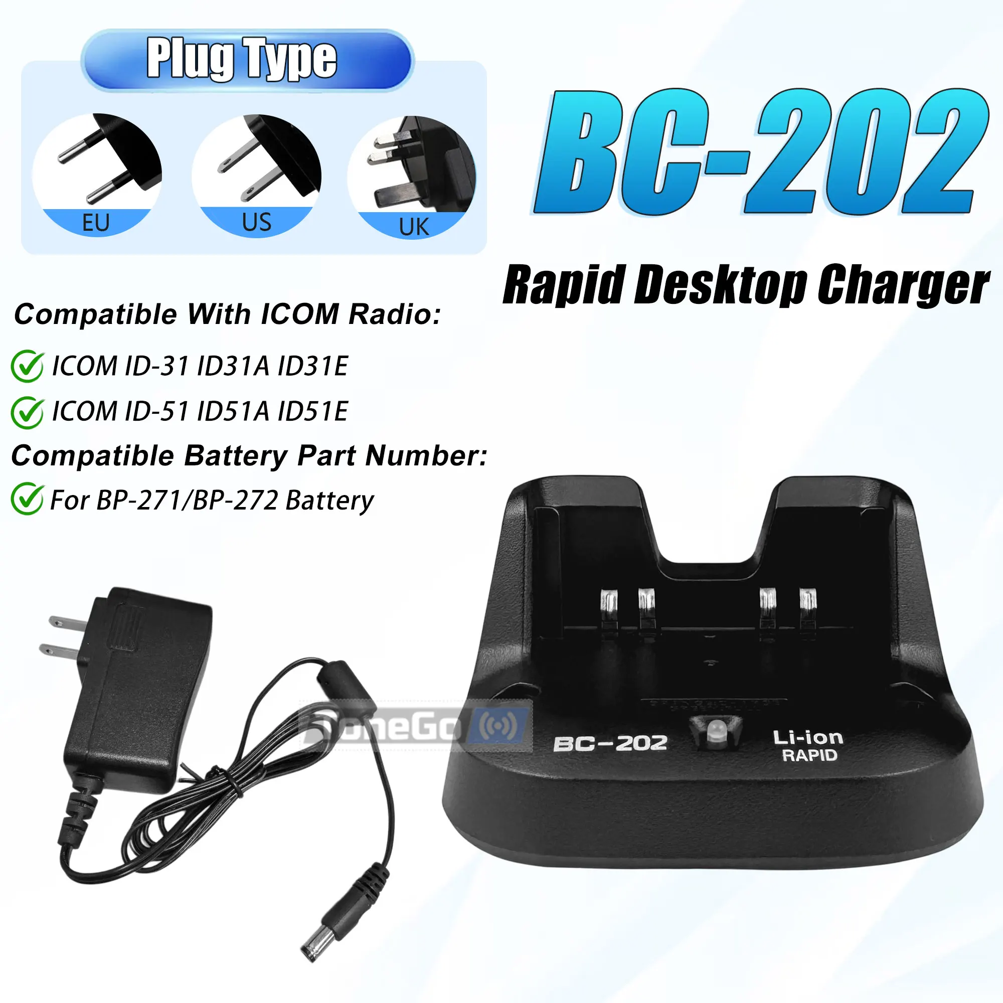 BC-202 Rapid Desktop Charger EU/US/UK Plug Compatible With ICOM BP-272 BP-271 Battery ID-51A ID-51E ID-31A ID-31E Walkie Talkie
BC-202 Rapid Desktop Charger EU/US/UK Plug Compatible With ICOM BP-272 BP-271 Battery ID-51A ID-51E ID-31A ID-31E Walkie Talkie