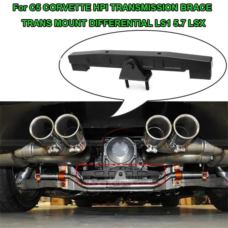 TRANSMISSION BRACE TRANS MOUNT Mounting DIFFERENTIAL For CHEVROLET C5 CORVETTE HPI LS1 5.7 LSX
TRANSMISSION BRACE TRANS MOUNT Mounting DIFFERENTIAL For CHEVROLET C5 CORVETTE HPI LS1 5.7 LSX
