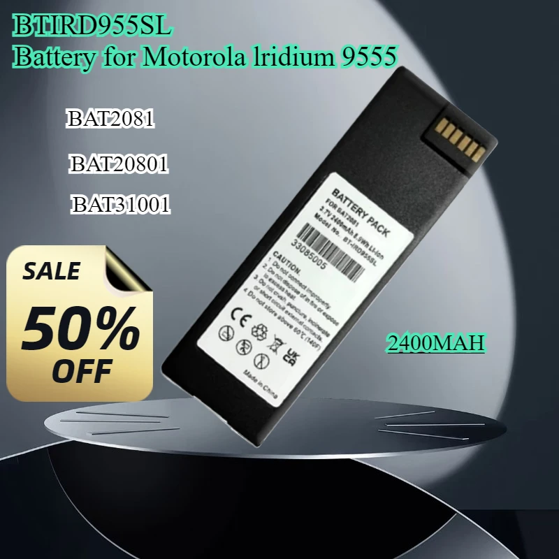 3.7V/2400mAh Satellite Phone Battery BAT20801 BAT31001 BAT2081 for Motorola Iridium 9555 High Qualty
3.7V/2400mAh Satellite Phone Battery BAT20801 BAT31001 BAT2081 for Motorola Iridium 9555 High Qualty