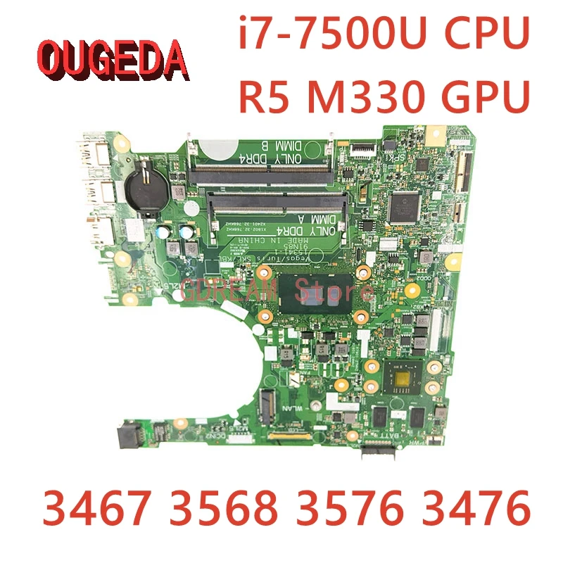 OUGEDA 15341-1 For dell Inspiron 3467 3568 3576 3476 Laptop Motherboard CN-0P5CRK 0P5CRK P5CRK i7-7500U CPU R5 M330 Mainboard
OUGEDA 15341-1 For dell Inspiron 3467 3568 3576 3476 Laptop Motherboard CN-0P5CRK 0P5CRK P5CRK i7-7500U CPU R5 M330 Mainboard