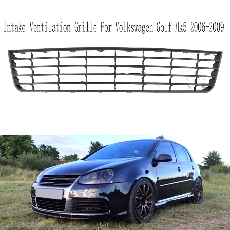 Intake Ventilation Grille For Golf Mk5 2006-2009 Lower Middle Mesh Front Bumper Replacement Accessories
Intake Ventilation Grille For Golf Mk5 2006-2009 Lower Middle Mesh Front Bumper Replacement Accessories